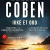 ANDRE MERKEVARER Harlan Coben: Ikke Et Ord 1 ANDRE MERKEVARER Harlan Coben: Ikke Et Ord -Kjøkkenutstyr Outlet 816980 9788202746650 1